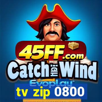 tv zip 0800